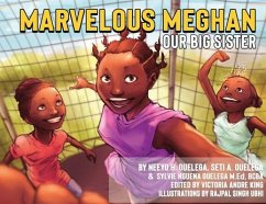 Marvelous Meghan Our Big Sister - Ouelega, Neeyo H; Ouelega, Seti A; Ouelega, Sylvie N