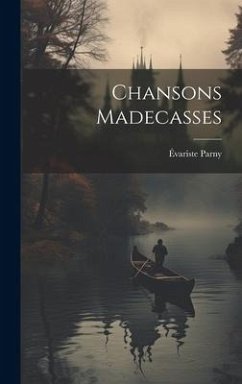 Chansons Madecasses - Parny, Évariste