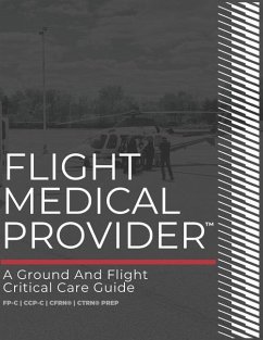 Flight Medical Provider: A Ground and Flight Critical Care Guide - Carunchio Fp-C, Michael