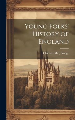 Young Folks' History of England - Yonge, Charlotte Mary
