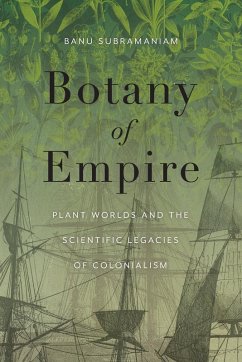 Botany of Empire - Subramaniam, Banu