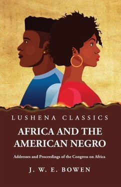 Africa and the American Negro - John Wesley Edward Bowen