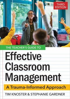 The Teacher's Guide for Effective Classroom Management - Knoster, Timothy; Gardner, Stephanie