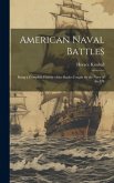 American Naval Battles: Being a Complete History of the Battles Fought by the Navy of the US