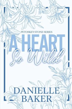 A Heart So Wild - Baker, Danielle