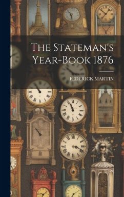 The Stateman's Year-Book 1876 - Martin, Federick