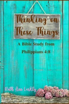 Thinking on These Things - Larkly, Ruth Ann