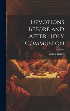 Devotions Before and After Holy Communion - Trench, Maria