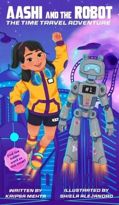 The Time Travel Adventure (Aashi and the Robot, No. 1) - Mehta, Kripsa