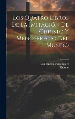 Los Quatro Libros De La Imitación De Christo Y Menosprecio Del Mundo - Kempis), Thomas (a