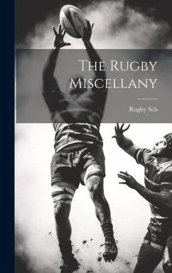 The Rugby Miscellany - Sch, Rugby