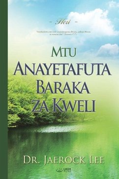 Mtu Anayetafuta Baraka za Kweli(Swahili Edition) - Lee, Jaerock