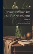 Complete Works of Frank Norris: The... - Bild 1