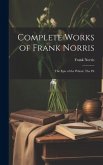 Complete Works of Frank Norris: The Epic of the Wheat: The Pit
