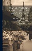 Bradshaw's Hand-Book to Brittany, and Guide to Its Megalithic Monuments at Carnac and Elsewhere