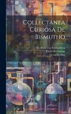 Collectanea Curiosa De Bismutho