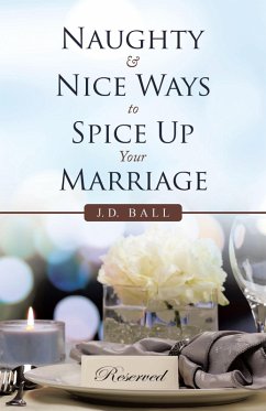 Naughty & Nice Ways to Spice up Your Marriage (eBook, ePUB)