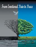 From Emotional Pain to Peace (eBook, ePUB) From Emotional Pain to Peace (eBook, ePUB)