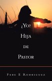 ¿Yo? Hija De Pastor (eBook, ePUB)