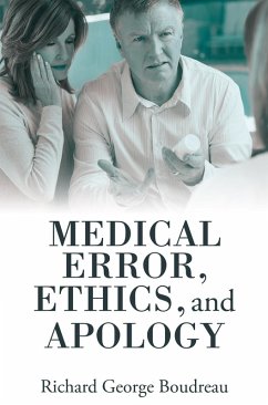 Medical Error, Ethics, and Apology (eBook, ePUB) - Boudreau, Richard George