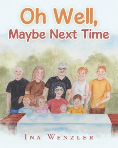 Oh Well, Maybe Next Time (eBook, ePUB) - Wenzler, Ina