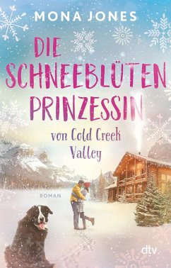 Die Schneeblütenprinzessin von Cold Creek Valley / Cold Creek Valley Bd.1   (Mängelexemplar) - Jones, Mona