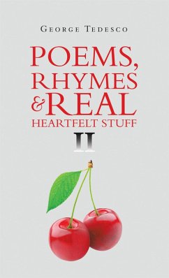 Poems, Rhymes & Real Heartfelt Stuff Ii (eBook, ePUB) - Tedesco, George
