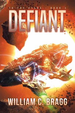 Defiant (eBook, ePUB) - Bragg, William C.