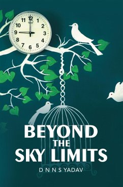 Beyond the Sky Limits (eBook, ePUB) - Yadav, D N N S