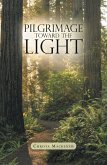 Pilgrimage Toward the Light (eBook, ePUB)