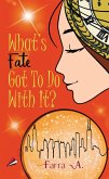 What's Fate Got to Do with It? (eBook, ePUB)