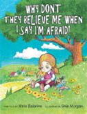 Why Don't They Believe Me When I Say I'm Afraid! (eBook, ePUB)