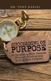 Succeeding on Purpose (eBook, ePUB)