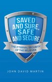 Saved and Sure, Safe and Secure (eBook, ePUB)