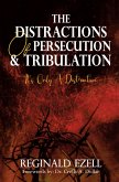 The Distractions of Persecution & Tribulation (eBook, ePUB)