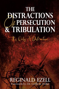 Cover The Distractions of Persecution & Tribulation (eBook, ePUB)