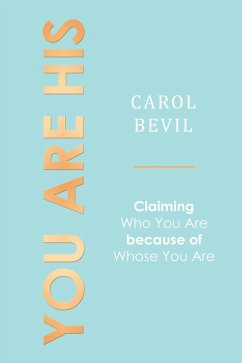 You Are His (eBook, ePUB) - Bevil, Carol