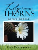 Lily Amongst Thorns (eBook, ePUB) Lily Amongst Thorns (eBook, ePUB)