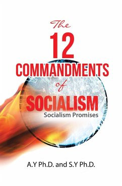 The 12 Commandments of Socialism (eBook, ePUB) - A. Y Ph. D.; S. Y Ph. D.