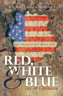 Red, White & Blue (eBook, ePUB) - Moomey, Michael Dean