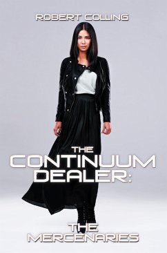 Cover The Continuum Dealer: the Mercenaries (eBook, ePUB)