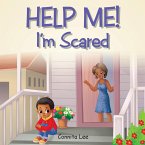 Help Me! I'm Scared (eBook, ePUB)