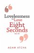 Lovelessness to Love in Eight Seconds... - Bild 1