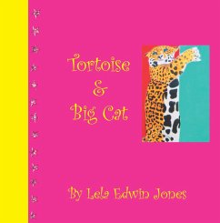 Tortoise and Big Cat (eBook, ePUB) - Jones, Lela Edwin