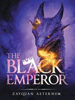 The Black Emperor (eBook, ePUB) - Aeternum, Zayquan