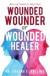Wounded Wounder or Wounded Healer... - Bild 1