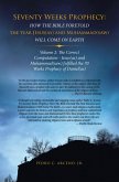 Seventy Weeks Prophecy: How the Bible Foretold the Year Jesus(As) and Muhammad(Saw) Will Come on Earth (eBook, ePUB)