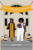 A Black Woman's Guide to Earning a Ph.D. (eBook, ePUB)