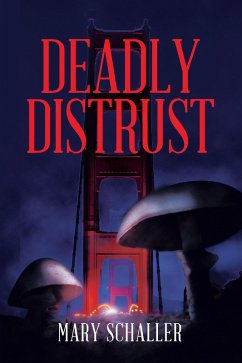Deadly Distrust (eBook, ePUB) - Schaller, Mary