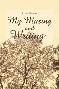 My Musing and Writing (eBook, ePUB) - Allender, Leone
